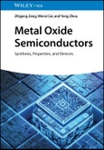 Metal Oxide Semiconductors. Synthesis, Properties, and Devices. Edition No. 1- Product Image