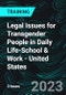 Legal Issues for Transgender People in Daily Life-School & Work - United States (Recorded) - Product Image