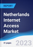 Netherlands Internet Access Market Summary, Competitive Analysis and Forecast to 2027- Product Image