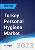 Turkey Personal Hygiene Market Summary, Competitive Analysis and Forecast to 2027- Product Image