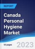 Canada Personal Hygiene Market Summary, Competitive Analysis and Forecast to 2027- Product Image
