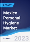 Mexico Personal Hygiene Market Summary, Competitive Analysis and Forecast to 2027- Product Image
