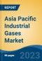 Asia Pacific Industrial Gases Market - Global Industry Size, Share, Trends, Opportunity, and Forecast, 2018-2028 Segmented By Type (Nitrogen, Oxygen, Argon, Hydrogen, Carbon Dioxide, Others), By End-User Industry, By Distribution, By Region, and Competition - Product Thumbnail Image