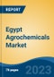 Egypt Agrochemicals Market By Type (Fertilizers, Pesticides, Adjuvants, and Plant Growth Regulators), By Crop Type (Cereals & Grains, Oilseeds & Pulses, Fruits & Vegetables, Others), By Region, Competition, Forecast & Opportunities, 2018-2028F - Product Image