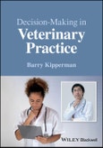 Decision-Making in Veterinary Practice. Edition No. 1- Product Image