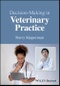 Decision-Making in Veterinary Practice. Edition No. 1 - Product Thumbnail Image