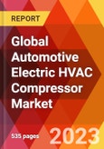 Global Automotive Electric HVAC Compressor Market, By Component, By Cooling Capacity, By Voltage Range, By Vehicle Type, By Drive Train, By Sales Channel, Estimation & Forecast, 2018-2031- Product Image