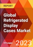 Global Refrigerated Display Cases Market, By Type; By Number of Shelves; By Design; By Lighting; By Counter Shape; By Door Type; By Sales Channel -Estimation & Forecast, 2017-2030- Product Image