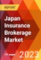 Japan Insurance Brokerage Market, By Brokerage Type, By Insurance Type, By Mode, By End Users, By End Users cross with Mode, Estimation & Forecast, 2018- 2031 - Product Image