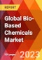Global Bio-Based Chemicals Market, By Type, By Application, Estimation & Forecast, 2018-2031 - Product Thumbnail Image