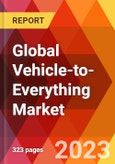 Global Vehicle-to-Everything Market, By Component; By Communication; By Connectivity; By Application; By Vehicle Type; By Vehicle Application-Estimation & Forecast, 2017-2030- Product Image