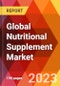 Global Nutritional Supplement Market, By Product Type; By Ingredients; By Form; By Age Group; By End user; By Distribution Channel-Estimation & Forecast, 2017-2030 - Product Thumbnail Image