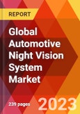 Global Automotive Night Vision System Market, By Component Type; By Product; By Technology Type; By Display Type -Estimation & Forecast, 2017-2030- Product Image