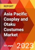 Asia Pacific Cosplay and Otaku Costumes Market, By Type, By Application and Product, By Price, By End User, Estimation & Forecast, 2018-2031- Product Image