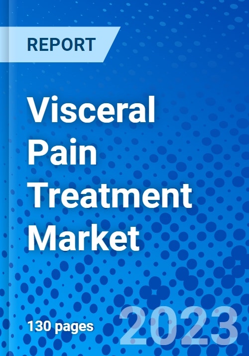 Visceral Pain Treatment Market, By Drug Type By Indications and By