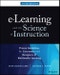 e-Learning and the Science of Instruction. Proven Guidelines for Consumers and Designers of Multimedia Learning. Edition No. 5 - Product Thumbnail Image