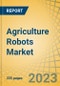 Agriculture Robots Market by Offering (Hardware, Software), Deployment (Indoor, Outdoor), Automation Type (Automated, Semi-automated), and End Use (Crop Farming, Livestock, Forestry, Fishery) - Global Forecast to 2030 - Product Thumbnail Image