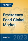 Emergency Food Global Market Insights 2023, Analysis and Forecast to 2028, by Manufacturers, Regions, Technology, Application, Product Type- Product Image