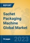 Sachet Packaging Machine Global Market Insights 2023, Analysis and Forecast to 2028, by Manufacturers, Regions, Technology, Application, Product Type - Product Image