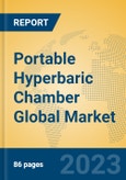 Portable Hyperbaric Chamber Global Market Insights 2023, Analysis and Forecast to 2028, by Manufacturers, Regions, Technology, Application, Product Type- Product Image