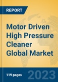 Motor Driven High Pressure Cleaner Global Market Insights 2023, Analysis and Forecast to 2028, by Manufacturers, Regions, Technology, Application, Product Type- Product Image
