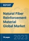 Natural Fiber Reinforcement Material Global Market Insights 2023, Analysis and Forecast to 2028, by Manufacturers, Regions, Technology, Application, Product Type - Product Thumbnail Image