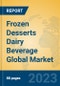 Frozen Desserts Dairy Beverage Global Market Insights 2023, Analysis and Forecast to 2028, by Manufacturers, Regions, Technology, Application, Product Type - Product Thumbnail Image