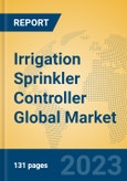 Irrigation Sprinkler Controller Global Market Insights 2023, Analysis and Forecast to 2028, by Manufacturers, Regions, Technology, Application, Product Type- Product Image