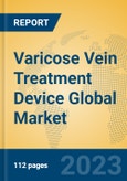 Varicose Vein Treatment Device Global Market Insights 2023, Analysis and Forecast to 2028, by Manufacturers, Regions, Technology, Application, Product Type- Product Image