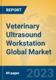 Veterinary Ultrasound Workstation Global Market Insights 2023, Analysis and Forecast to 2028, by Manufacturers, Regions, Technology, Application, Product Type- Product Image