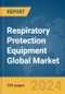 Respiratory Protection Equipment Global Market Report 2024 - Product Image