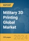 Military 3D Printing Global Market Report 2024 - Product Thumbnail Image