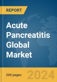 Acute Pancreatitis Global Market Report 2024- Product Image