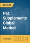 Pet Supplements Global Market Report 2024 - Product Image