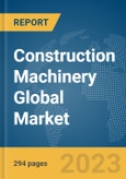 Construction Machinery Global Market Opportunities and Strategies to 2032- Product Image