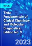Tietz Fundamentals of Clinical Chemistry and Molecular Diagnostics. Edition No. 9- Product Image