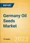 Germany Oil Seeds Market Summary, Competitive Analysis and Forecast to 2027 - Product Image