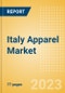Italy Apparel Market Overview and Trend Analysis by Category (Womenswear, Menswear, Childrenswear, Footwear and Accessories), and Forecasts to 2027 - Product Thumbnail Image