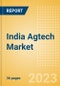 India Agtech Market Summary, Competitive Analysis and Forecast to 2027 - Product Image