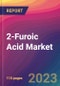 2-Furoic Acid Market Size, Market Share, Application Analysis, Regional Outlook, Growth Trends, Key Players, Competitive Strategies and Forecasts, 2023 to 2031 - Product Thumbnail Image