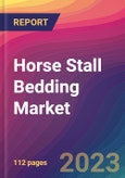 Horse Stall Bedding Market Size, Market Share, Application Analysis, Regional Outlook, Growth Trends, Key Players, Competitive Strategies and Forecasts, 2023 to 2031- Product Image
