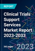 Clinical Trials Support Services Market Report 2023-2033- Product Image