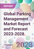 Global Parking Management Market Report and Forecast 2023-2028- Product Image