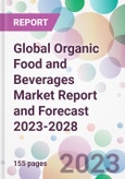 Global Organic Food and Beverages Market Report and Forecast 2023-2028- Product Image