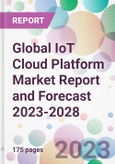 Global IoT Cloud Platform Market Report and Forecast 2023-2028- Product Image