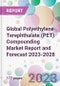 Global Polyethylene Terephthalate (PET) Compounding Market Report and Forecast 2023-2028 - Product Image
