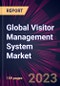 Global Visitor Management System Market 2023-2027 - Product Thumbnail Image