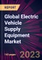 Global Electric Vehicle Supply Equipment Market 2023-2027 - Product Thumbnail Image