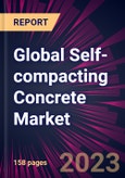 Global Self-compacting Concrete Market 2023-2027- Product Image
