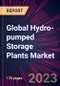 Global Hydro-pumped Storage Plants Market 2023-2027 - Product Image